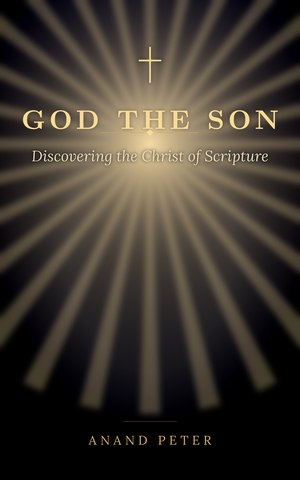 Cover of God the Son: Discovering the Christ of Scripture