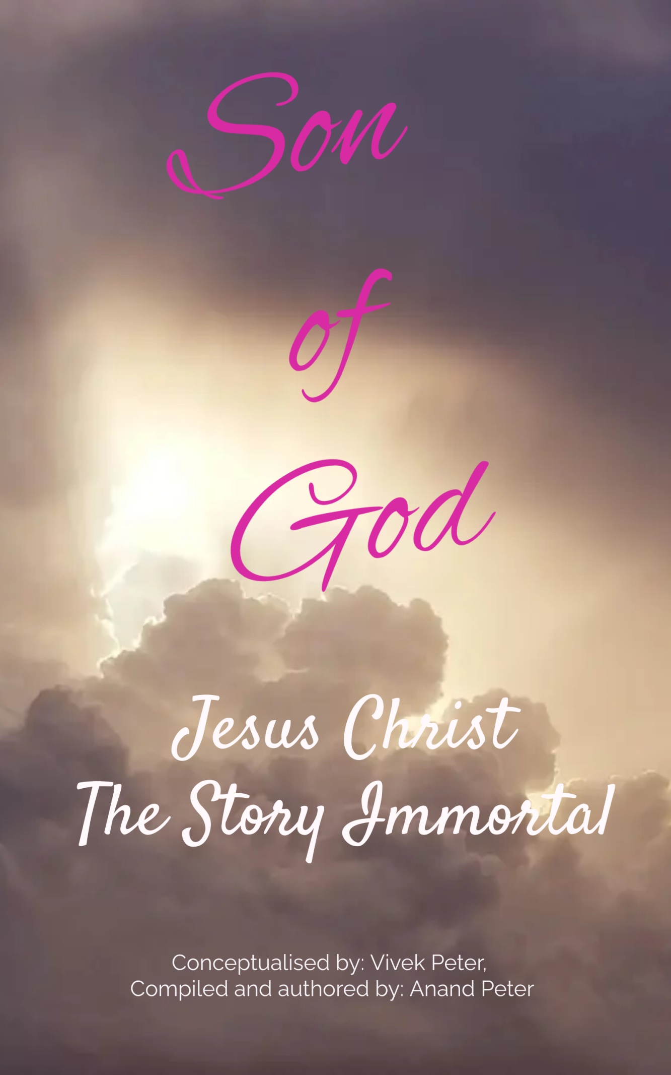 Son of God, Jesus Christ — the Story Immortal